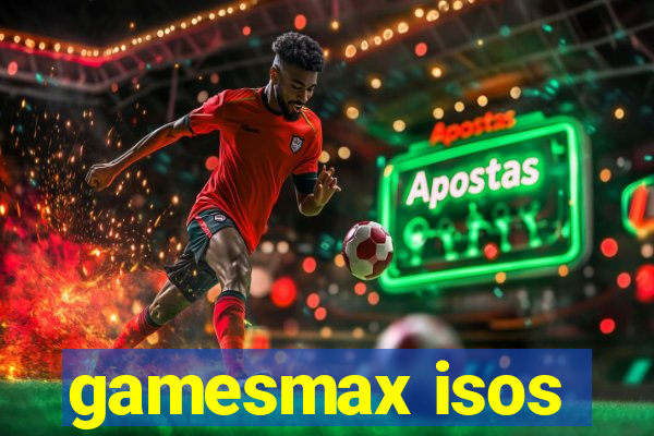 gamesmax isos